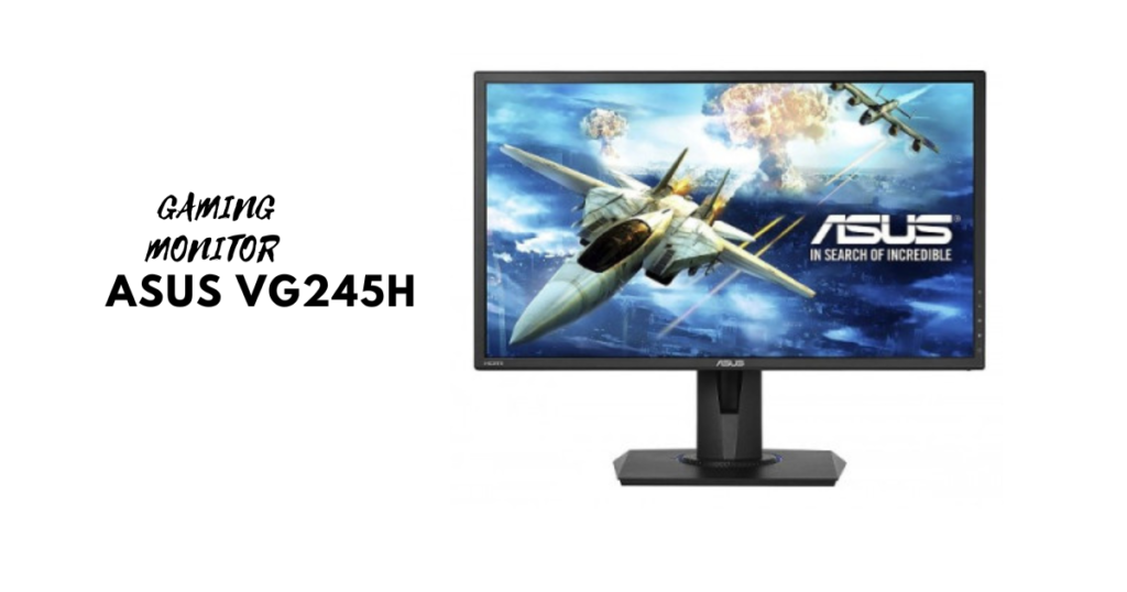 Best PC Monitor for Gaming Under $200
gaming monitor ASUS VG245H