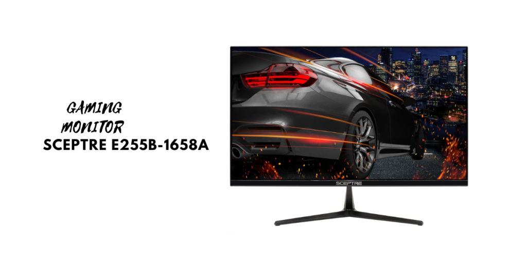 Best PC Monitor for Gaming Under $200
Sceptre E255B-1658A