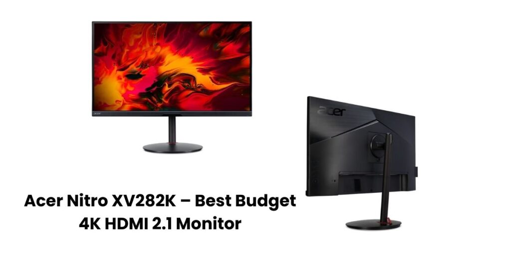 Best Gaming Monitor for PS5
Acer Nitro XV282K – Best Budget 4K HDMI 2.1 Monitor
